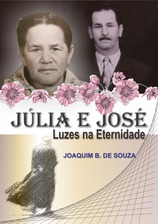 Livro Júlia e José, Luzes na Eternidade | Editora Clube de Autores do escritor Joaquim B de Souza