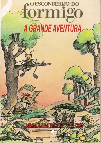 Livro O Esconderijo do Formigo | Literatura Infantil