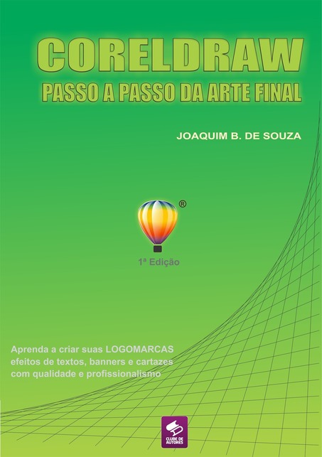 Livro CorelDraw X5, o passo a passo da arte final | Clube de Autores